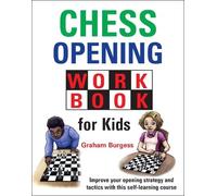 Graham Burgess Chess Opening Workbook for Kids (Copertina rigida)