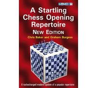 Graham Burgess Chris B A Startling Chess Opening Repertoire: New Edi (Tascabile)