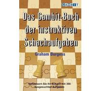 Graham Burgess Das Gambit-Buch Der Instruktiven Schachaufgaben (Tascabile)