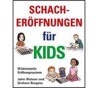 Graham Burgess John Watson Schacheroffnungen Fur Kids (Copertina rigida)