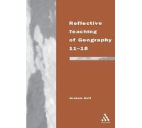 Graham Butt Reflective Teaching of Geography 11-18 (Tascabile)