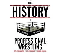 Graham Cawthon The History Of Professional Wrestling Vol. 2 (Tascabile)