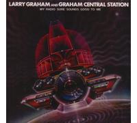 Graham Central Station - My Radio Sure Sounds Good To Me