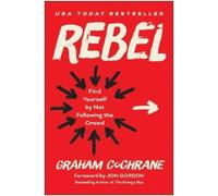 Graham Cochrane Rebel (Copertina rigida)