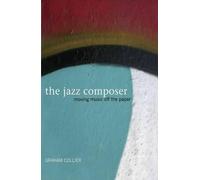 Graham Collier The Jazz Composer (Copertina rigida)