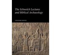 Graham Davies The Schweich Lectures and Biblical Archaeology (Copertina rigida)