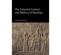 Graham Davies The Schweich Lectures and Biblical Archaeology (Copertina rigida)