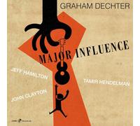 Graham Dechter, Tamir Hendelman & Jeff Hamilton Major Influence (CD) Album