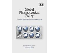 Graham Dukes Frederick M. Abbott Global Pharmaceutical Policy (Copertina rigida)