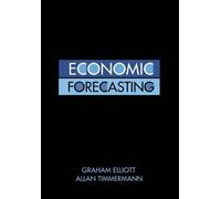 Graham Elliott Allan Timmermann Economic Forecasting (Copertina rigida)