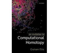 Graham Ellis An Invitation to Computational Homotopy (Tascabile)