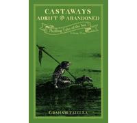 Graham Faiella Castaways - Adrift and Abandoned (Tascabile)