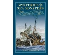 Graham Faiella Mysteries and Sea Monsters (Tascabile) Thrilling Tales of the Sea