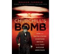 Graham Farmelo Churchill's Bomb (Copertina rigida)
