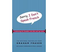 Graham Fraser Sorry, I Don't Speak French (Tascabile)