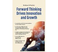 Graham G Poulte Forward Thinking Drives Innovation And Growt (Copertina rigida)