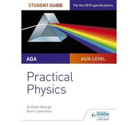 Graham George Kevin L AQA A-level Physics Student Guide: Practical (Tascabile)