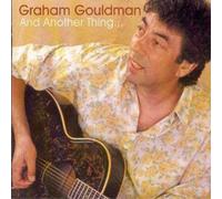 GOULDMAN, GRAHAM - AND ANOTHER THING