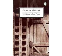 Graham Greene Burnt-Out Case (Tascabile) Classic, 20th-Century, Penguin