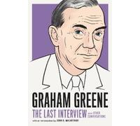 Graham Greene Graham Greene: The Last Interview (Tascabile)