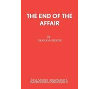 Graham Greene The End of the Affair (Tascabile) Acting Edition