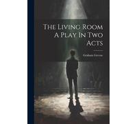 Graham Greene The Living Room A Play In Two Acts (Tascabile)