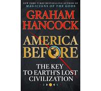 Graham Hancock America Before (Copertina rigida)