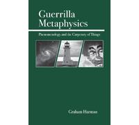 Graham Harman Guerrilla Metaphysics (Tascabile)