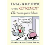 Graham Harrop Living Together After Retirement (Tascabile)