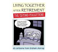Graham Harrop Living Together After Retirement - The Second Collecti (Tascabile)