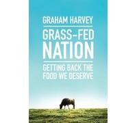 Graham Harvey Grass-Fed Nation (Tascabile)
