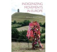 Graham Harvey (The Open University U Indigenizing Movements in Euro (Tascabile)