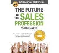 Graham Hawkins The Future of the Sales Profession (Tascabile)
