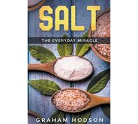 Graham Hodson Salt - The Everyday Miracle (Tascabile)