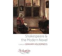Graham Holderness Shakespeare and the Modern Novel (Copertina rigida)