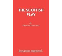 Graham Holliday The Scottish Play (Tascabile) Acting Edition S.