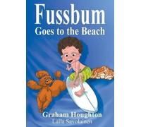 Graham Houghton Fussbum Goes to the Beach (Tascabile) Fussbum