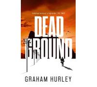 Graham Hurley Dead Ground (Copertina rigida) Spoils of War