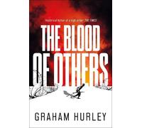 Graham Hurley The Blood of Others (Copertina rigida) Spoils of War