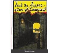 Graham J McEwan Jack the Ripper - a Case of conspiracy? (Tascabile)