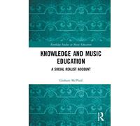 Graham J. McPhail Knowledge and Music Education (Tascabile)