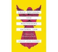 Graham James McAlee Erich Przywara and Postmodern Natural La (Copertina rigida)