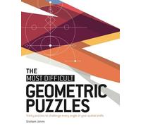 Graham Jones The Most Difficult Geometric Puzzles (Tascabile) Most Difficult