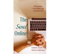 Graham Joseph Hill Desiree Geldenhuys The Soul Online (Copertina rigida)