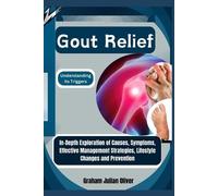 Graham Julian Oliver Gout Relief (Tascabile)