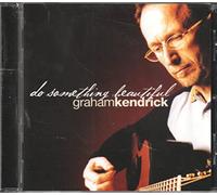 Graham Kendrick - Do Something Beautiful