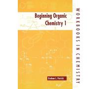 Graham L. Patrick Beginning Organic Chemistry 1 (Tascabile)