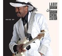 Graham, Larry & Graham Central Station - Raise Up