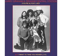 Graham Larry & Graham Central Station - You'Re A Foxy Lady (7")