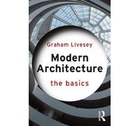 Graham Livesey Modern Architecture (Tascabile) Basics